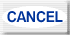 CANCEL